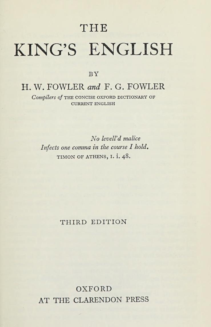 The King's English, by H.W. Fowler and F.G. Fowler : Fowler, H. W. (Henry  Watson), 1858-1933 : Free Download, Borrow, and Streaming : Internet Archive